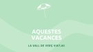 Aquest estiu, La Vall de Verç viatja!