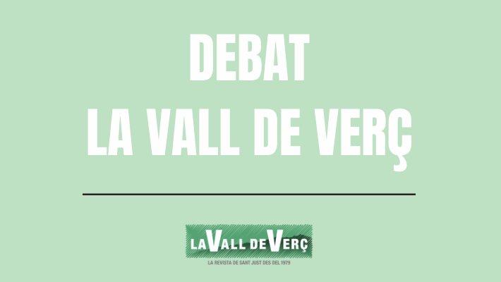 Tornen els Debats de La Vall de Verç